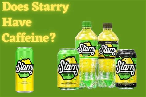 does starry have caffeine in it|The Facts About Your Favorite Foods and Beverages。